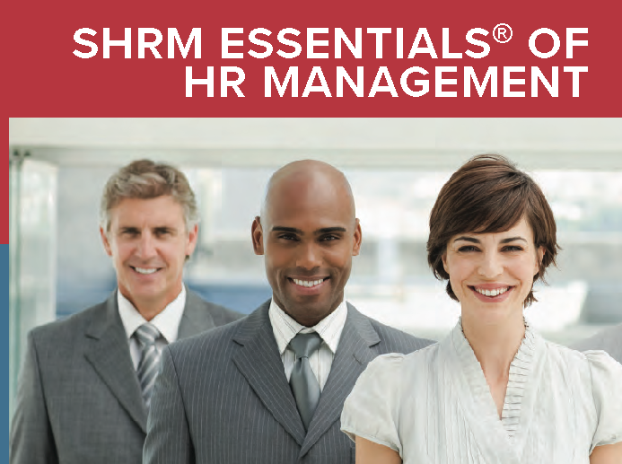 SHRM ESSENTIALS® OF HR MANAGEMENT